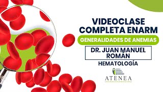 Videoclase completa ENARM  Generalidades de Anemias [upl. by Lawlor598]