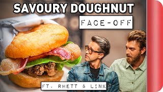 3Way Savoury Doughnut FaceOff Ft Rhett amp Link  Sorted Food [upl. by Aikmat438]