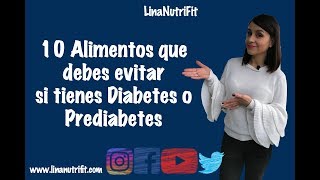 10 ALIMENTOS QUE NO DEBES COMER SI TIENES DIABETES O PREDIABETES [upl. by Hselin]