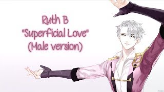 Nightcore ・ Superficial Love Male version  Lyrics [upl. by Fredenburg465]