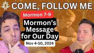 Mormon 79 Mormon’s Message for Our Day — Come Follow Me Nov 410 [upl. by Hertberg]