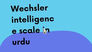 wechsler intelligence scale wais wisc intelligence [upl. by Alaehcim653]