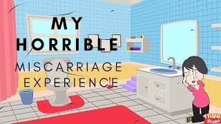 My horrible miscarriage experience [upl. by Ydna]