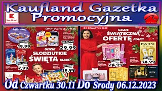 Kaufland Nowa Gazetka Od Czwartku 30112023 Promocje Okazje Tygodnia w Kauflandzie [upl. by Melodie414]