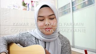 Kamar Hati  Syafiq Farhain cover by Sheryl Shazwanie [upl. by Alysoun]