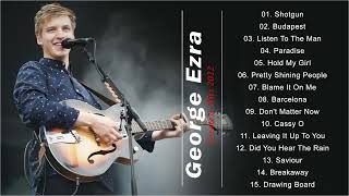 George Ezra Greatest Hits Full Album  Best Songs Of George Ezra Playlist 2022 [upl. by Schwab131]