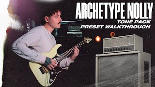 Archetype Nolly Tone Pack  Presets Walkthrough  DOWNLOAD 35 PRESETS [upl. by Rfinnej]