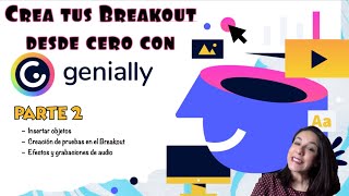 Cómo crear un Breakout o Escape game con genially desde 0  PARTE 2  Pruebas y pistas [upl. by Jacquenette]