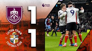 Burnley 11 Luton  Massive away point 💪  Premier League Highlights [upl. by Clovis]