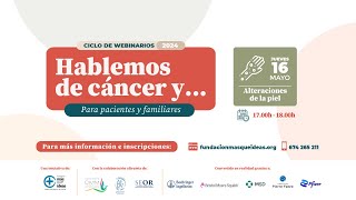 HABLEMOS DE CÁNCER Y ALTERACIONES DE LA PIEL [upl. by Siuraj]