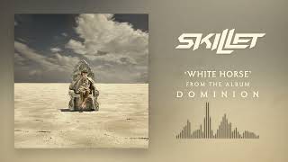 Skillet  White Horse Official Audio [upl. by Noid460]