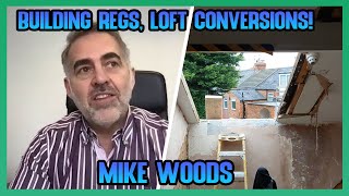 Loft Conversions Building Regulations Property Developer tips amp More  With Mike Woods Part 1 [upl. by Yrtnahc]