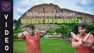 Shilhaandara Resort  Worst Experience  Complete Review l Bangalore  Ramanagara [upl. by Annaoy351]