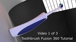 Fusion 360  Toothbrush Tutorial Overview Video 1 of 3 [upl. by Silden]