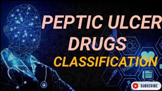 Classification of Peptic Ulcer drugs Drugs for Peptic Ulcer General Medical Knowledge [upl. by Joellyn]