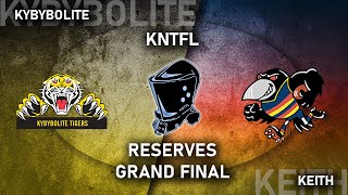 KNTFL RESERVES GRAND FINAL KYBYBOLITE vs KEITH14092024 [upl. by Naed]