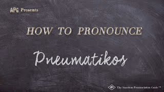 How to Pronounce Pneumatikos Real Life Examples [upl. by Martreb]