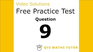 Numeracy skills test practice questions Test 1 – Q9 QTS Maths Tutor [upl. by Enifesoj]