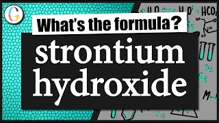 How to write the formula for strontium hydroxide [upl. by Gniliem126]