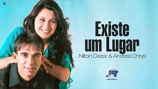 Nilton Cezar e Andrea Chrys  Existe Um Lugar  Áudio Oficial [upl. by Damalis973]