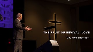 quotThe Fruit of Revival Lovequot  Dr Mac Brunson [upl. by Ardnal]