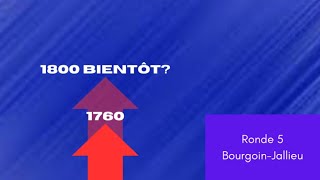 Je joue un QUASI2000 ELO à la dernière ronde de BourgoinJallieu  Ronde 5 [upl. by Noet]