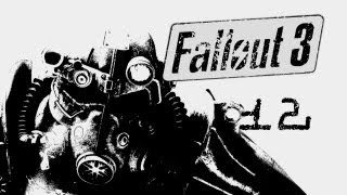 Fallout 3 Play  12 [upl. by Annauqahs918]