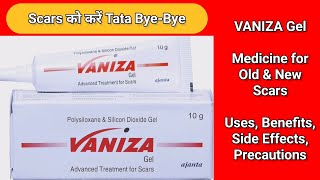 Vaniza Gel for Scars  Complete Details  Benefits Uses Side Effects Precautions  MedPharma 24x7 [upl. by Teiv]