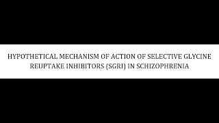 STAHLS  CH 5  PT 57  SELECTIVE GLYCINE REUPTAKE INHIBITORS SGRI psychiatrypsychopharmacology [upl. by Elmira]