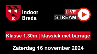 Klasse 130  klassiek met barrage  Indoor Breda  Zaterdag 16 november 2024 [upl. by Drofla]