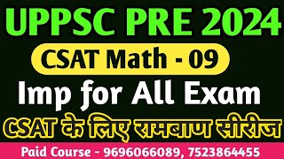 CSAT Math Complete csat UPPSC pre 2024 csat preparation study for civil services gyan sir UPPSC Bpsc [upl. by Paluas]