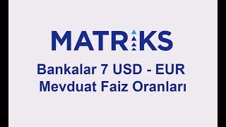 Bankalar 7 USD  EUR Mevduat Faiz Oranları [upl. by Aneelas588]