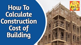 How To Calculate Construction Cost of BuildingI Standard Coefficients For Building Construction Cost [upl. by Anoyk]