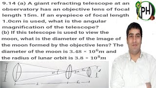 914 a A giant refracting telescope at an observatory has an objective lens of focal length 15m [upl. by Livvyy]