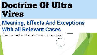 Doctrine Of Ultra vires and its effects  Meaning And Its Cases  Company Law  Bcom 2nd Year [upl. by Yeslaehc]