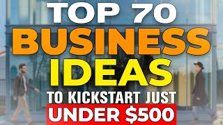 Smart Start Your Guide to 70 Business Opportunities Under 500 [upl. by Lyrred]