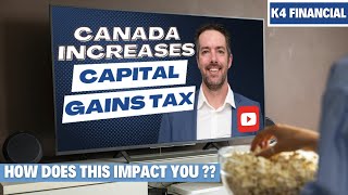 Canada Increases Capital Gains Tax How Does Budget 2024 Affect You [upl. by Ocsic]