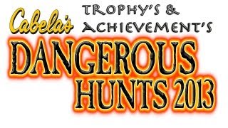 Cabelas Dangerous Hunts 2013 Collector TrophyAchievement Guide [upl. by Allista]