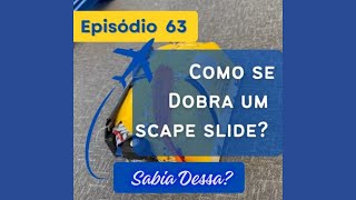 Como se dobra o SCAPE SLIDE do avião [upl. by Merna109]