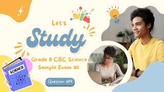 14 Grade 8 CBC Science Practice Exam 1 [upl. by Aicercal]