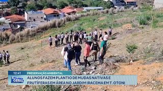 Preservação Ambiental Alunos fazem Plantio de Mudas Nativas e Frutíferas no J Iracema em T Otoni [upl. by Kcod]