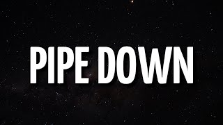 Drake  Pipe Down Lyrics [upl. by Maxma123]