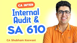 Internal Audit amp SA 610 Revision  CA Inter Audit  CA Shubham Keswani AIR 8 [upl. by Shela32]