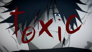 Jujutsu Kaisen「AMV」Toxic [upl. by Milinda]