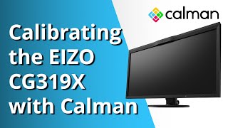 How to Calibrate Using the EIZO Workflow in Calman [upl. by Aihsercal842]