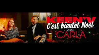 KeenV feat Carla  Cest bientôt Noël Clip officiel [upl. by Anam]