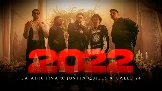 La Adictiva Justin Quiles amp Calle 24  2022 Video Oficial [upl. by Noyahs]