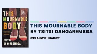 Daisry Mathias Virtual Reading Group  This Mournable Body by Tsitsi Dangarembga [upl. by Adnarem]