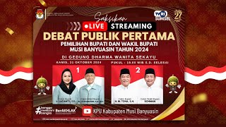 LIVE DEBAT PUBLIK PERTAMA PEMILIHAN BUPATI DAN WAKIL BUPATI MUSI BANYUASIN TAHUN 2024 [upl. by Siramay995]