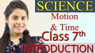 Introduction  What is Motion  Chapter 9  Motion and Time  NCERT Science Class 7th [upl. by Anivahs]